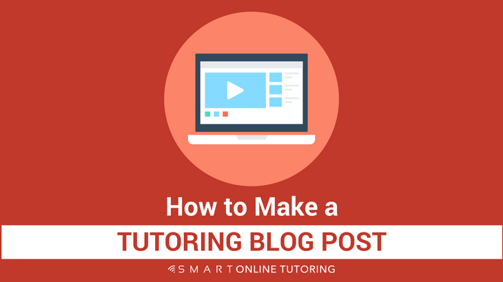 How to make a tutoring blog post